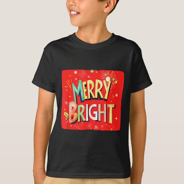 Merry Bright Magic For Holiday Cheer  T-Shirt (Front)