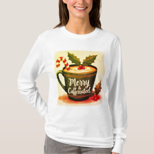 Merry caffeinated T-shirt
