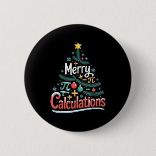 Merry Calculations Funny Math Teacher Christmas  2 Inch Round Button