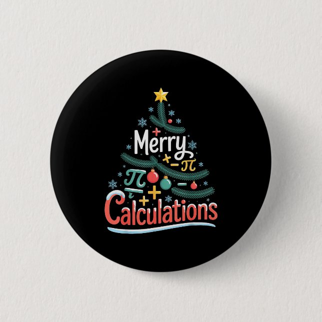 Merry Calculations Funny Math Teacher Christmas  2 Inch Round Button (Front)