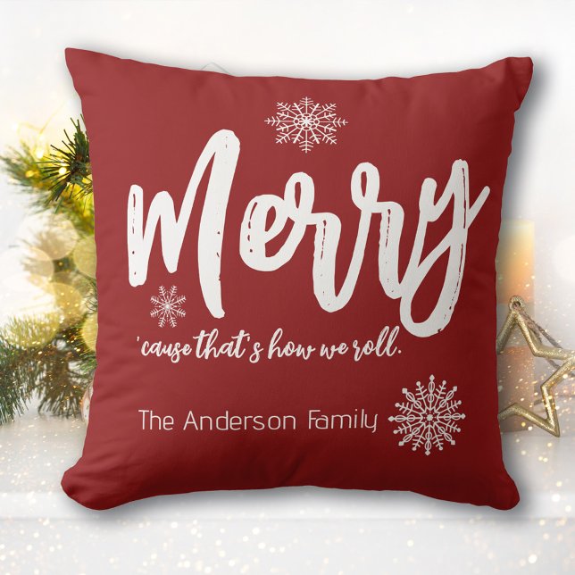 Merry, cause that's how we roll Christmas Throw Pillow (Creator Uploaded)