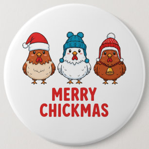 Merry Chickmas Funny Chicken Christmas 6 Inch Round Button