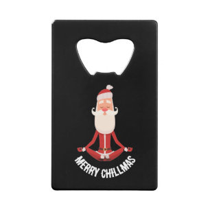 Merry Chillmas Meditating Zen Santa Holiday Credit Card Bottle Opener