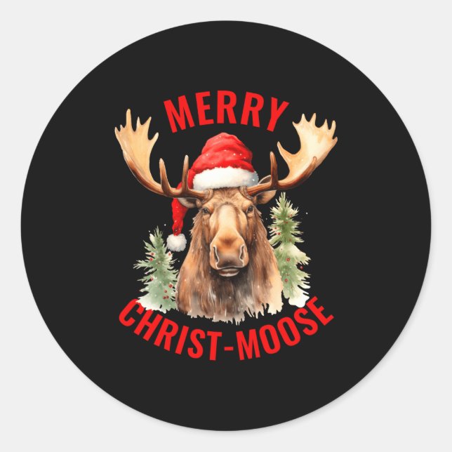 Merry Christ Moose Funny Christmas Moose  Classic Round Sticker (Front)