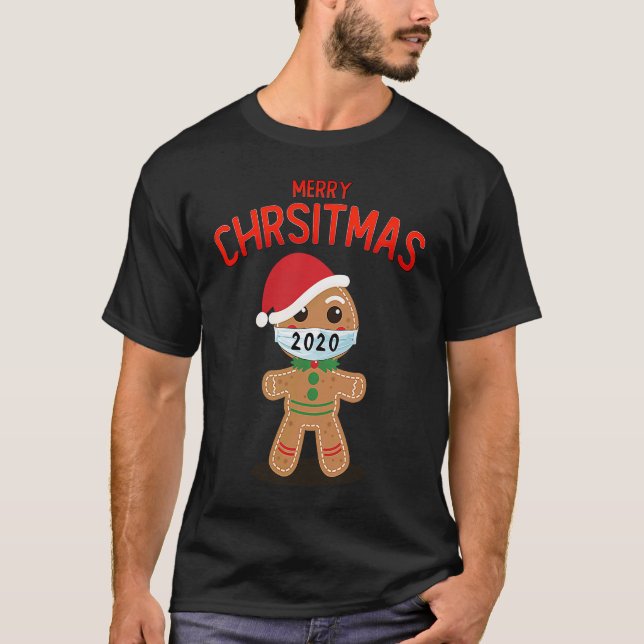 Merry Christmas 2020 Gingerbread in face mask quar T-Shirt (Front)