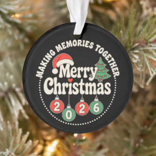 Merry Christmas 2026 Making Memories Together Xmas Ornament