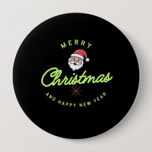 Merry Christmas and Happy New Year 4 Inch Round Button