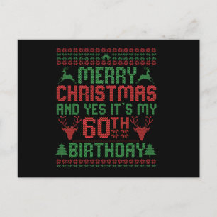 Merry Christmas And Yes It's my 60th Birthday Gift Postcard