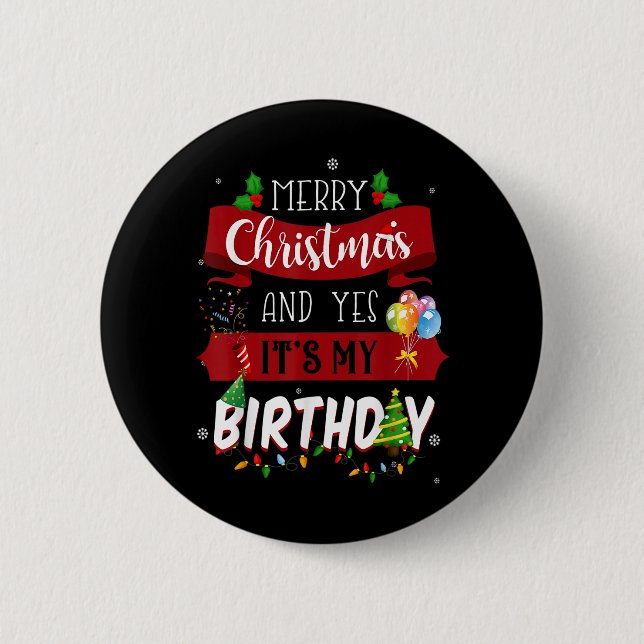 Merry Christmas And Yes It's My Birthday Xmas Paja 2 Inch Round Button (Front)