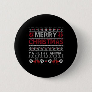 Merry Christmas Animal Filthy Ya Ugly Style Xmas 2 Inch Round Button