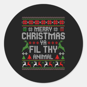 Merry Christmas Animal Filthy Ya Xmas Pajama Chris Classic Round Sticker