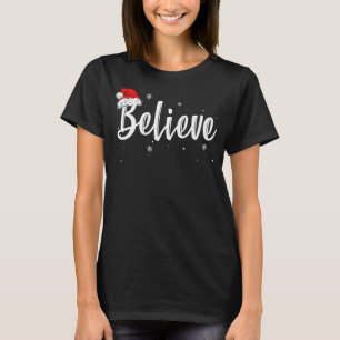 Merry Christmas Believe in Santa Claus 1 T-Shirt