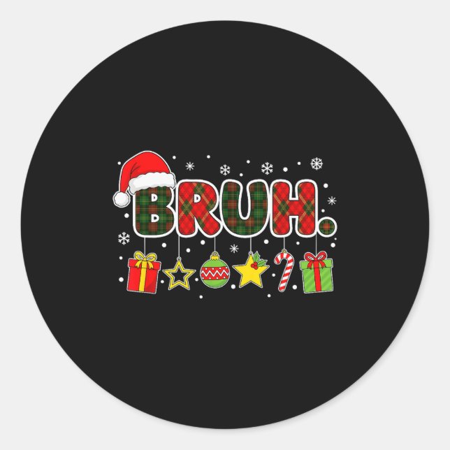 Merry Christmas Bruh Bro Meme Teens Boys Mens Kids Classic Round Sticker (Front)