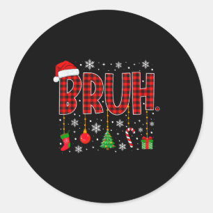 Merry Christmas Bruh Buffalo Plaid Retro Xmas Men Classic Round Sticker