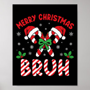 Merry Christmas Bruh Candy Cane Love Xmas Lights M Poster
