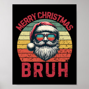 Merry Christmas Bruh Cool Santa Boys Kids Xmas Paj Poster