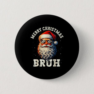 Merry Christmas Bruh Funny Santa Claus Retro Men W 2 Inch Round Button