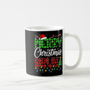Merry Christmas Bruh Meme Funny Saying Bro Teens B Coffee Mug