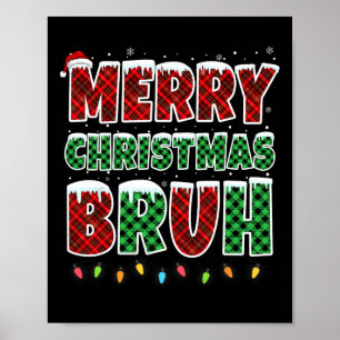 Merry Christmas Bruh Red Green Plaid Xmas Lights F Poster
