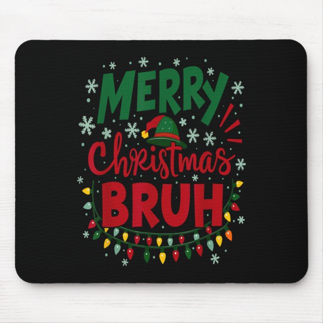 Merry Christmas Bruh Santa Hat Xmas Family Men Wom Mouse Pad (Front)