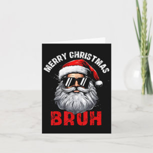 Merry Christmas Bruh Santa Xmas Family Matching Co Card