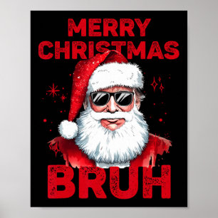 Merry Christmas Bruh Trump Make Christmas Great Ag Poster