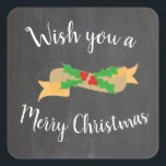 Merry Christmas Chalkboard Letters Square Sticker<br><div class="desc">A modern  holiday design featuring a chalkboard background that has typography lettering,  says 'Wish you a Merry Christmas. Sprigs of holly add a festive touch.</div>