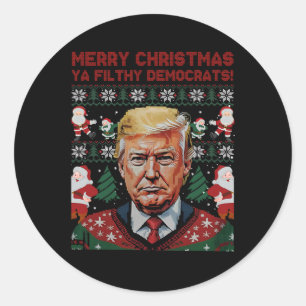 Merry Christmas Democrats Filthy Ya Funny Xmas 1 Classic Round Sticker