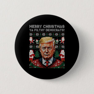 Merry Christmas Democrats Filthy Ya Funny Xmas  2 Inch Round Button
