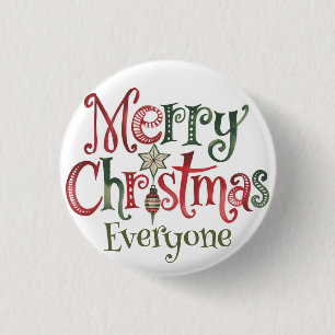 Merry Christmas everyone 1 Inch Round Button