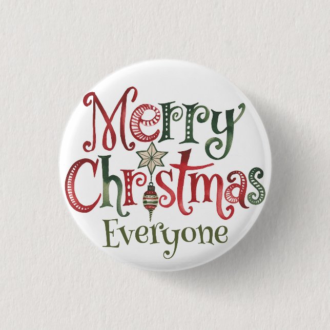 Merry Christmas everyone 1 Inch Round Button (Front)