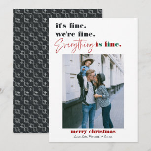 Merry Christmas Everything is Fine Funny Holiday Card