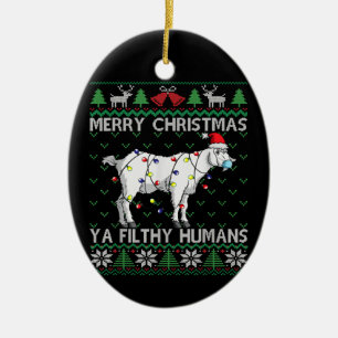 Merry Christmas Filthy Humans Goat Ugly Christmas Ceramic Ornament