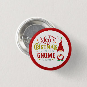 Merry Christmas From Our Gnome To Yours 1 Inch Round Button