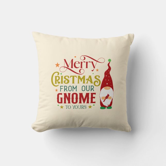 Merry Christmas From Our Gnome To Yours Throw Pillow (Front)