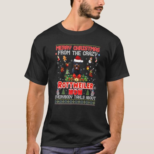 Merry Christmas From The Rottweiler Dog Mom Everyb T-Shirt (Front)