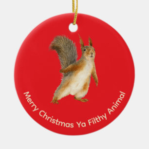 Merry Christmas Funny Filthy Animal Squirrel Ceramic Ornament
