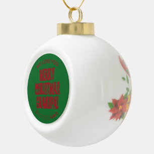 Merry Christmas Grandpa We Love You Typography Ceramic Ball Christmas Ornament