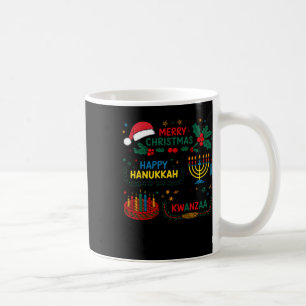 Merry Christmas Happy Hanukkah And Happy Kwanzaa  Coffee Mug