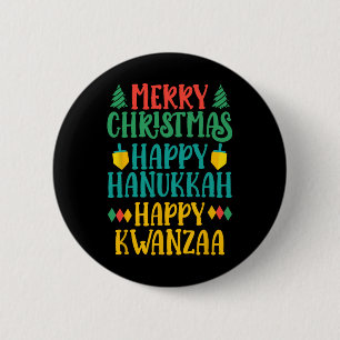 Merry Christmas Happy Hanukkah Happy Kwanzaa 16 2 Inch Round Button