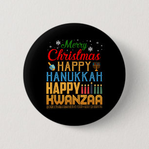 Merry Christmas Happy Hanukkah Happy Kwanzaa 19 2 Inch Round Button