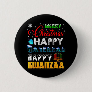 Merry Christmas Happy Hanukkah Happy Kwanzaa 2 Inch Round Button