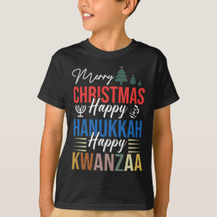 Merry Christmas Happy Hanukkah Happy Kwanzaa 3 T-Shirt