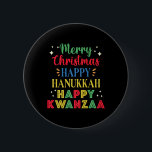 Merry Christmas Happy Hanukkah Happy Kwanzaa 9  2 Inch Round Button<br><div class="desc">Merry Christmas Happy Hanukkah Happy Kwanzaa 9</div>