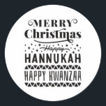 Merry Christmas Happy Hanukkah Happy Kwanzaa  Classic Round Sticker<br><div class="desc">Merry Christmas Happy Hanukkah Happy Kwanzaa</div>