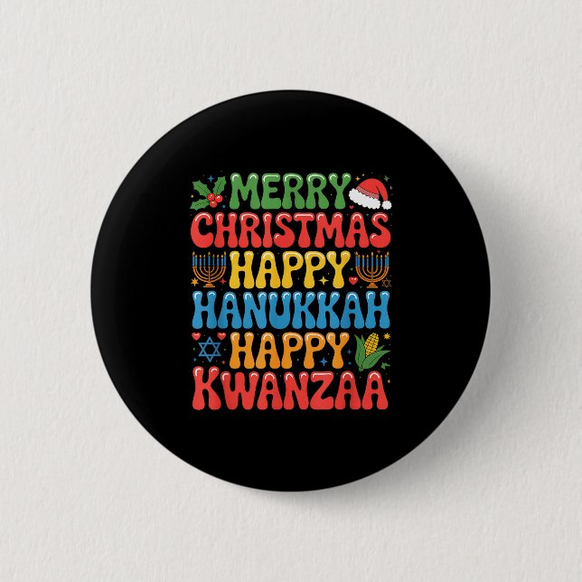 Merry Christmas Happy Hanukkah Kwanzaa Quote  2 Inch Round Button (Front)