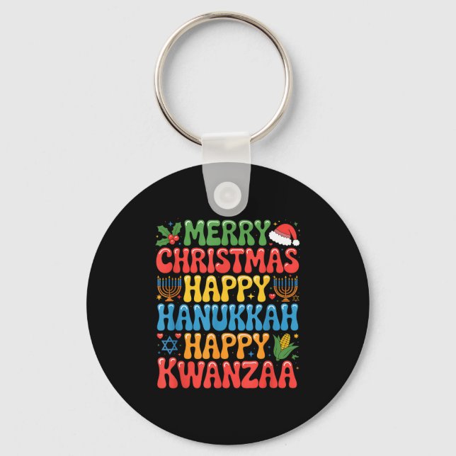 Merry Christmas Happy Hanukkah Kwanzaa Quote  Keychain (Front)