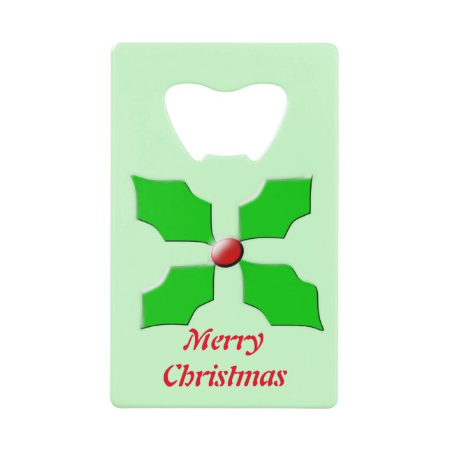 Merry Christmas Holly Custom Bottle Opener Credit Card Bottle Opener (Front)