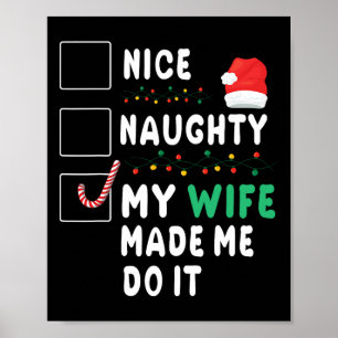 Merry Christmas Husband Nice Naughty My Wife Made  Poster