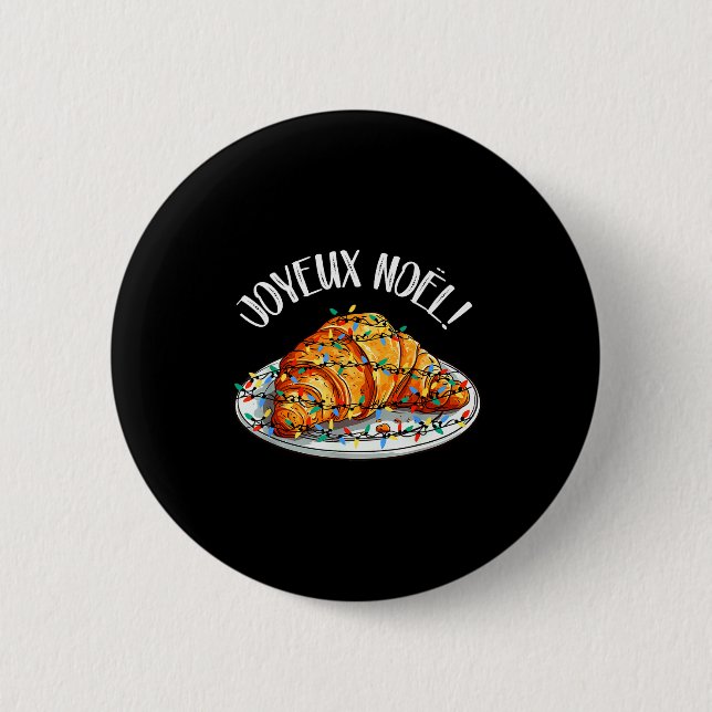 Merry Christmas In French _ Croissant Joyeux Noel  2 Inch Round Button (Front)